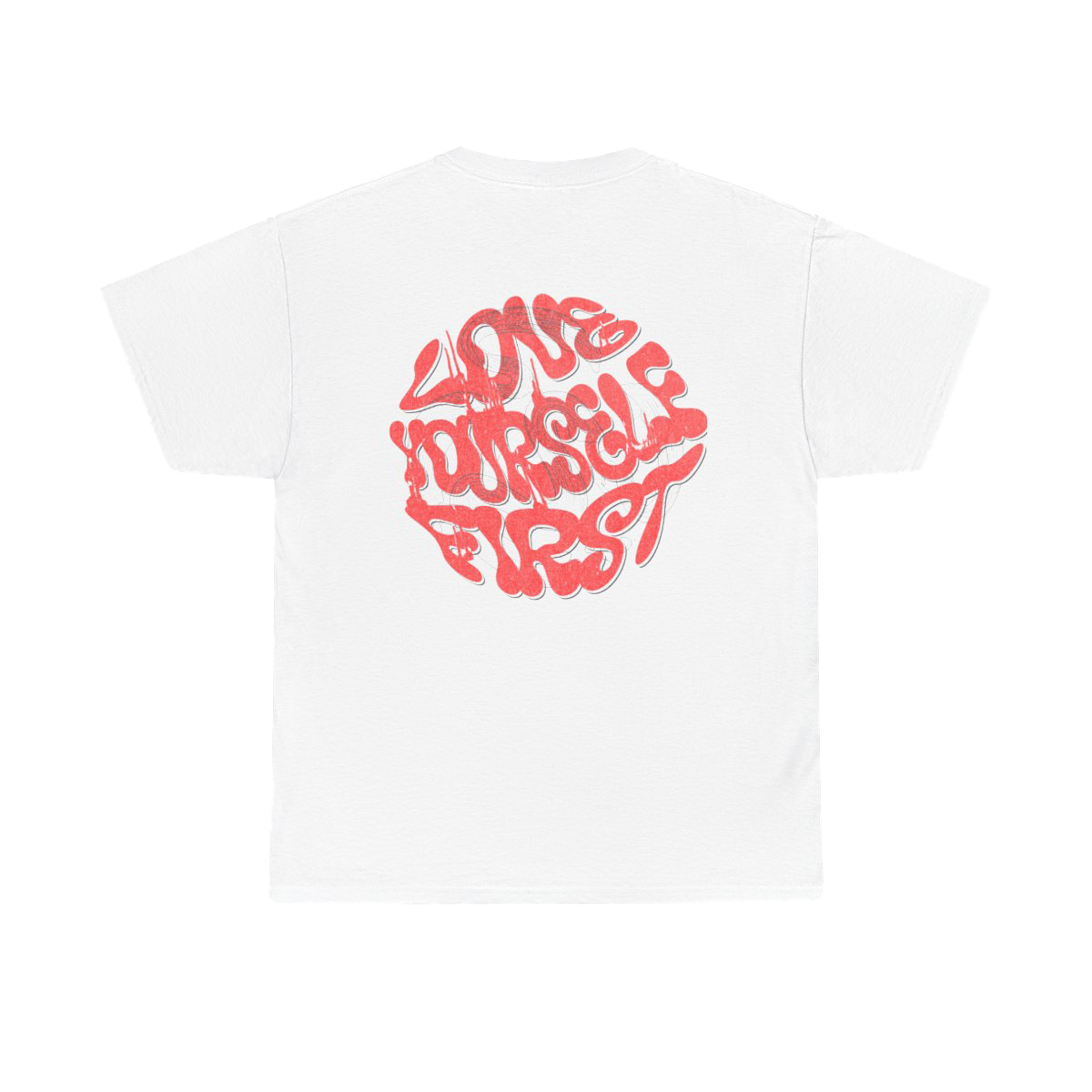 NTWRLDWD Love Yourself First Unisex T-Shirt